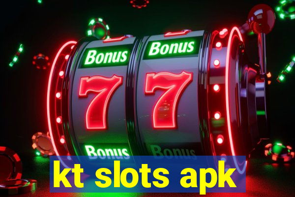 kt slots apk